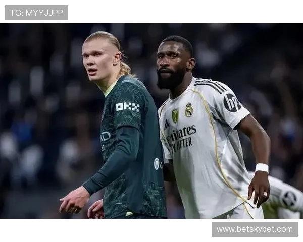 吕迪格vs哈兰德：强硬防守与顶级锋线的对抗解析